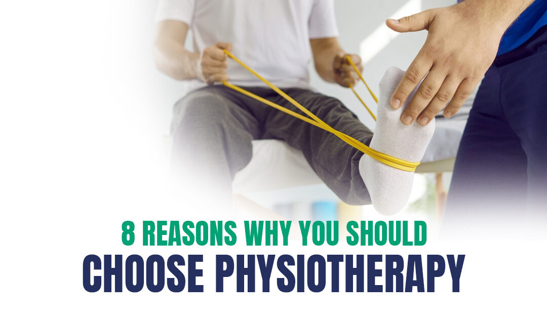 8 Reasons Why You Should Choose Physiotherapy